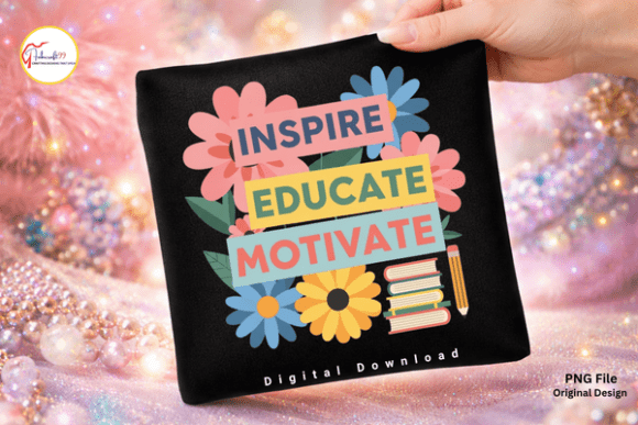 Inspire Educate Motivate Teacher Quote